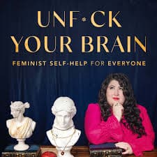 UnF*ck Your Brain Podcast Cover - Feministische Thought Work & Coaching