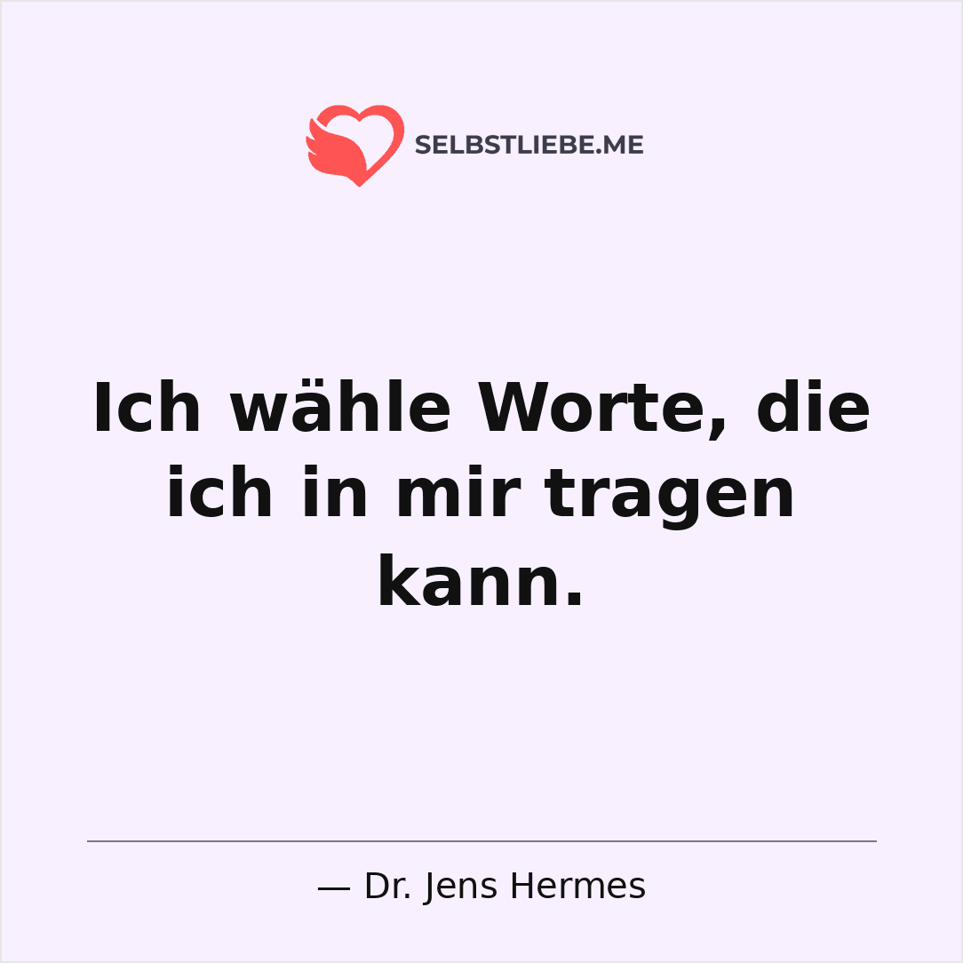 Ich wähle Worte die ich in mir tragen kann - Dr. Jens Hermes